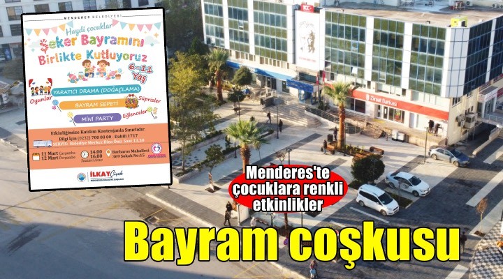 Menderes’te çocuklara bayram kutlaması