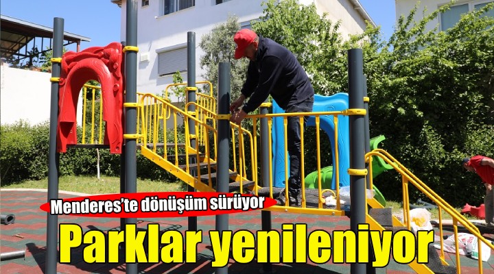 Menderes’te parklar yenileniyor