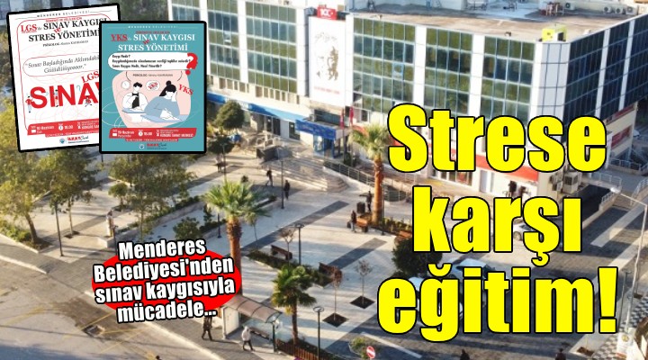 Menderes’te sınav stresine karşı eğitim