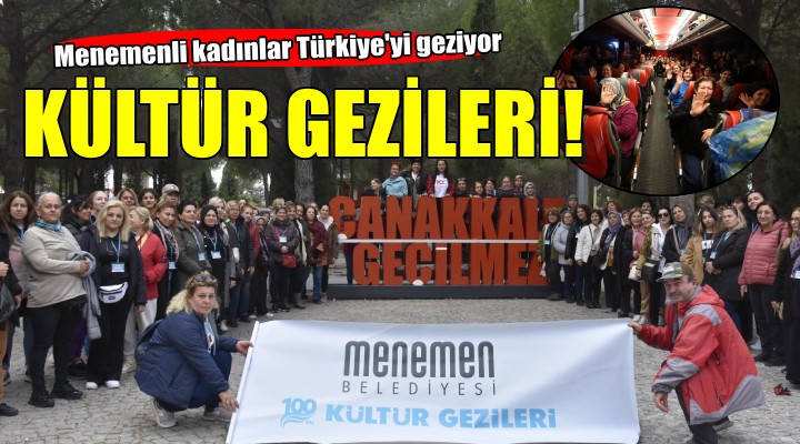 Menemen Belediyesi nden kültür gezileri...