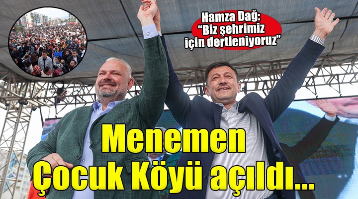 Menemen Çocuk Köyü açıldı...