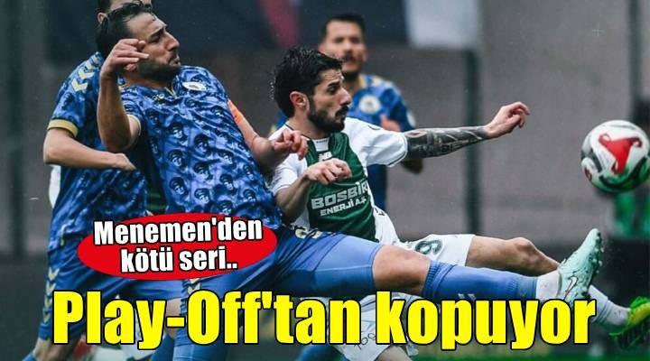 Menemen FK Play-Off'tan kopuyor