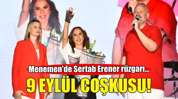 Menemen de 9 Eylül coşkusu!