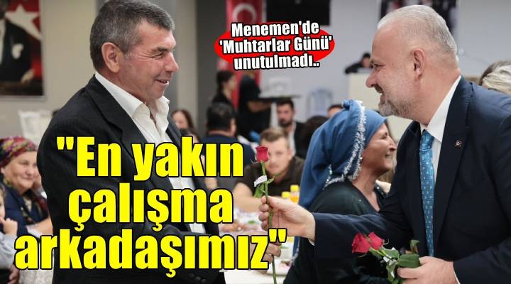 Menemen de Muhtarlar Günü kutlandı