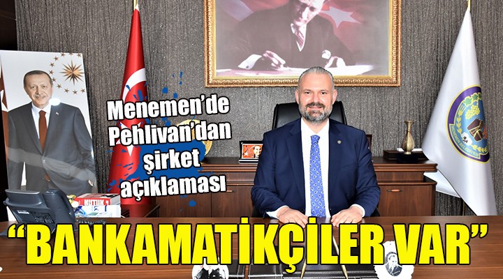 Menemen de Pehlivan dan şirket açıklaması...  BANKAMATİKÇİLER VAR 