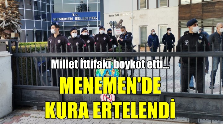 Menemen de kura ertelendi!