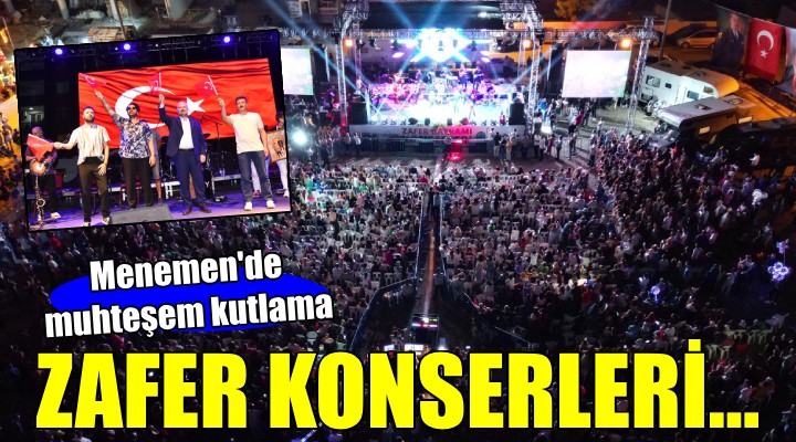 Menemen de zafer konserleri...