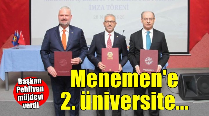 Menemen'e ikinci üniversite geliyor