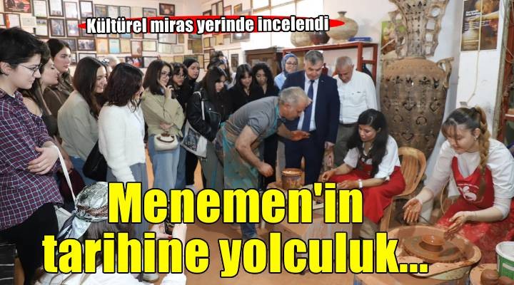 Menemen, geleceğin mimar ve restorasyon uzmanlarını ağırladı