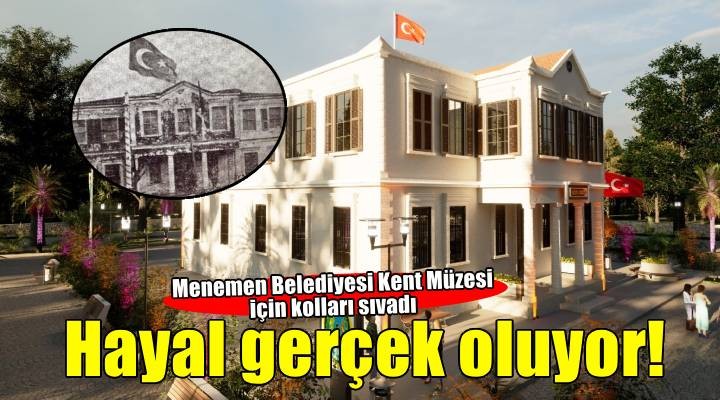Menemen in 95 yıllık hayali gerçek oluyor!