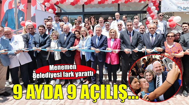 Menemen’de 9 ayda 9 açılış!