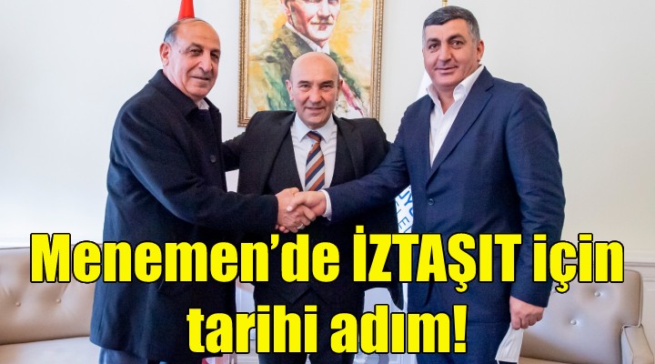 Menemen’de İZTAŞIT için tarihi adım!