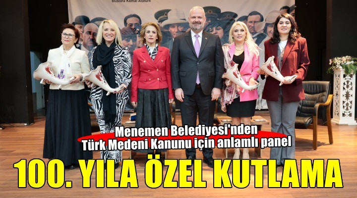 Menemen’de Medeni Kanun'un 100. yılına özel kutlama