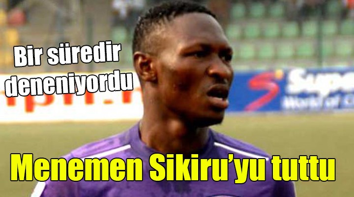 Menemenspor Sikiru yu tuttu