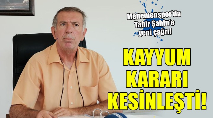 Menemenspor da kayyum kararı kesinleşti...