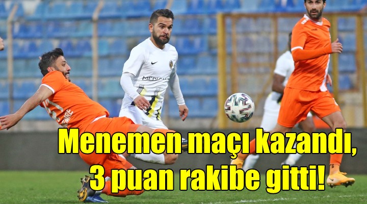 Menemenspor maçı kazandı, 3 puan rakibe gitti