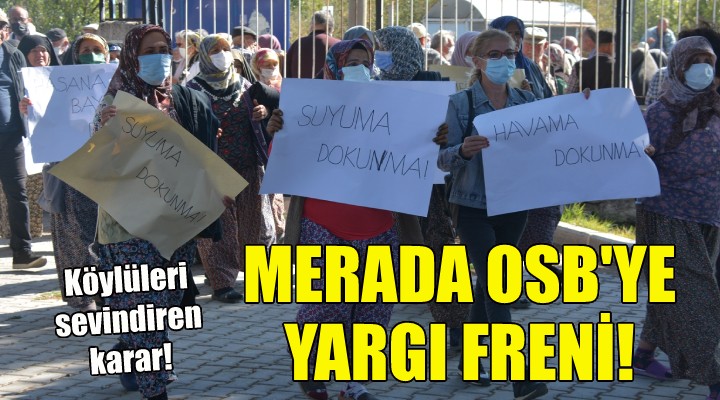 Merada OSB ye yargı freni!