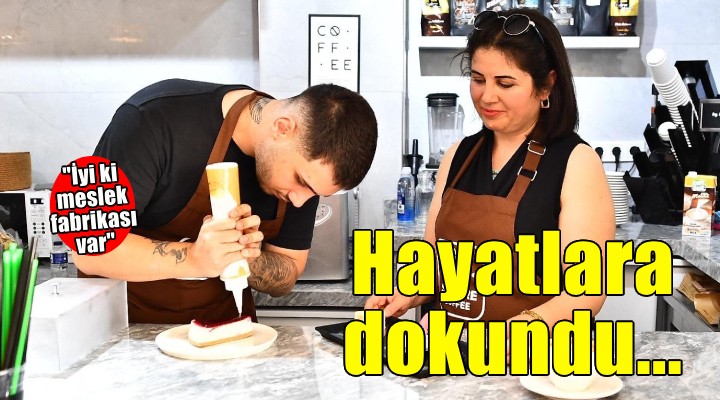 Meslek Fabrikası hayatlarını değiştirdi
