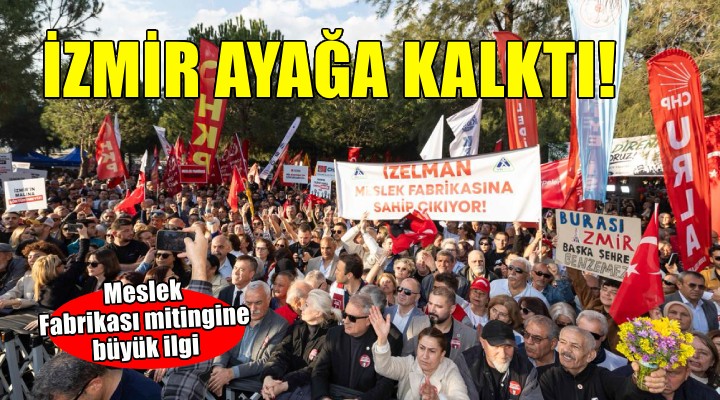 Meslek Fabrikası için büyük miting!