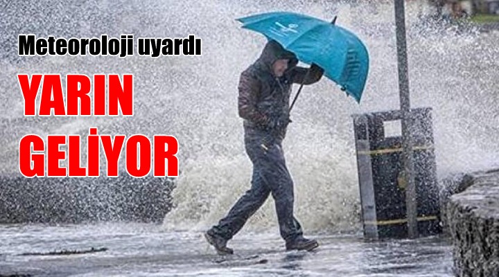 Meteoroloji uyardı: DİKKAT! YARIN GELİYOR...