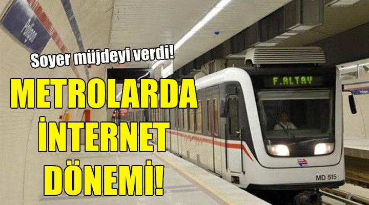 Metrolarda internet dönemi!