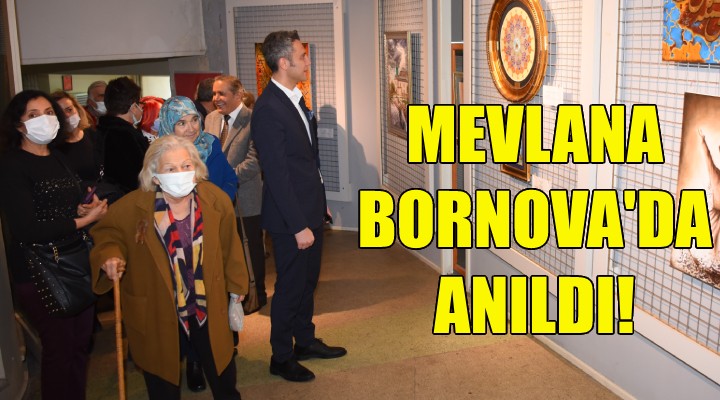 Mevlana, Bornova’da anıldı!