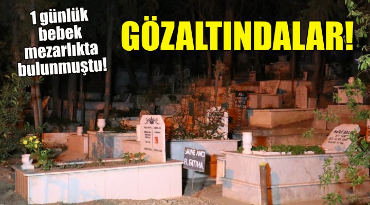 Mezarlıkta bulunan bebekle ilgili yeni gelişme!