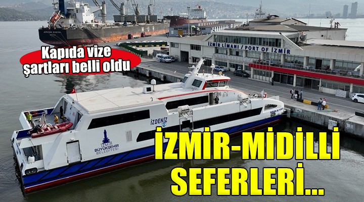 Midilli seferleri için kapı vizesi şartları belli oldu