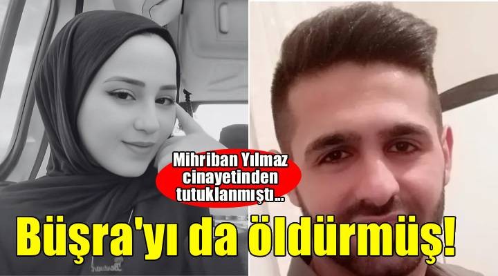 Mihriban Yılmaz cinayetinden tutuklanmıştı: Katil bir cinayet daha işlemiş!