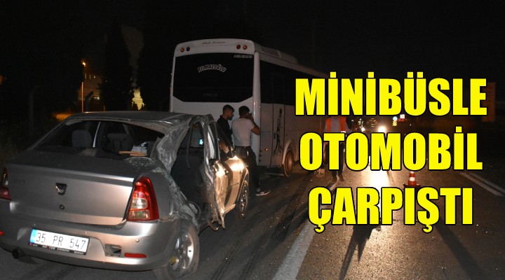 Minibüsle otomobil çarpıştı!