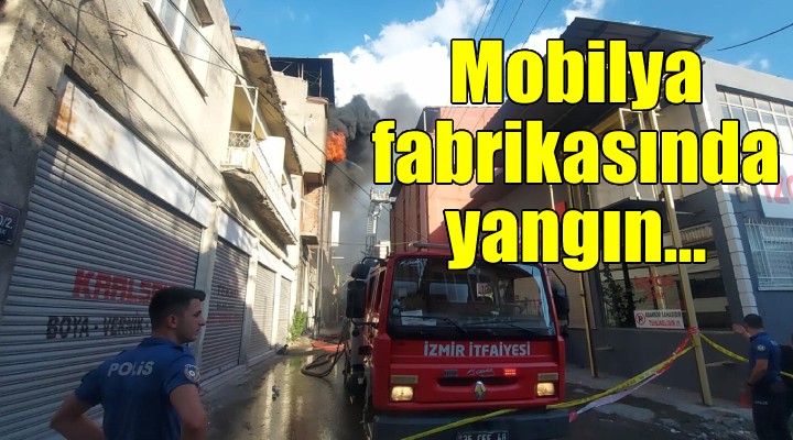 Mobilya fabrikasında korkutan yangın...