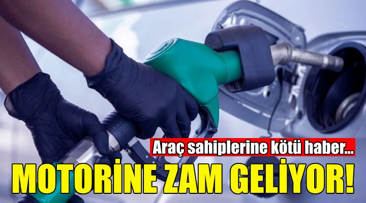 Motorine yine zam geliyor!