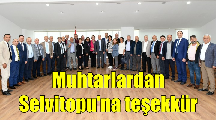 Muhtarlardan Başkan Selvitopu na teşekkür ziyareti