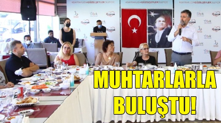 Muhtarlarla buluştu!