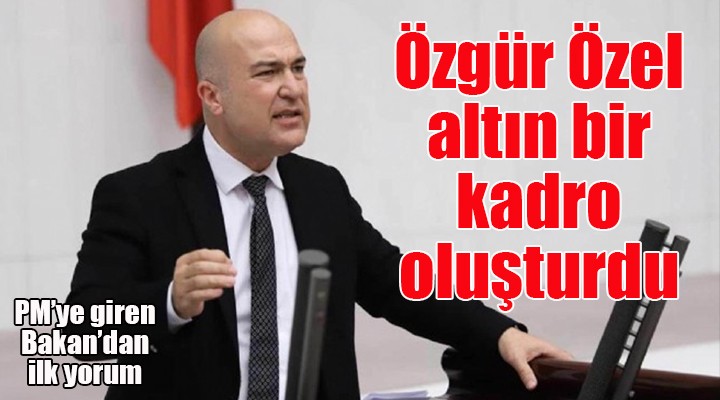 Murat Bakan: Özgür Özel altın bir kadro oluşturdu