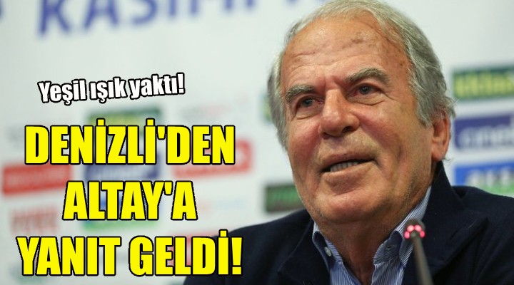 Mustafa Denizli den Altay a yanıt geldi!