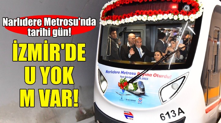 Narlıdere Metrosu nda tarihi gün... Test sürüşü yapıldı!