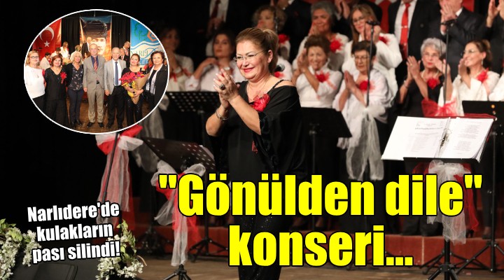 Narlıdere de  Gönülden dile  konseri...