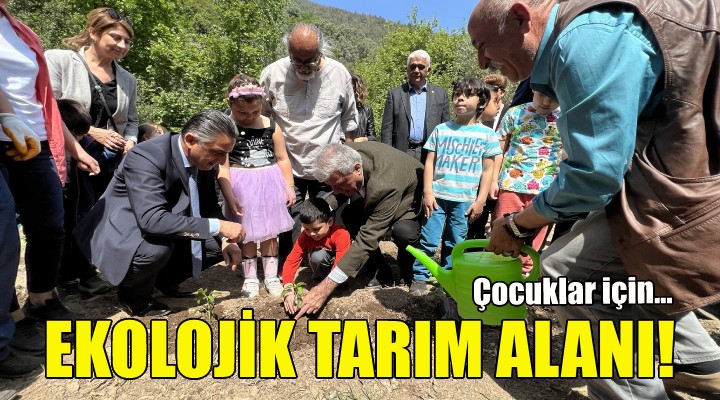 Narlıdere de çocuklar için ekolojik tarım alanı!