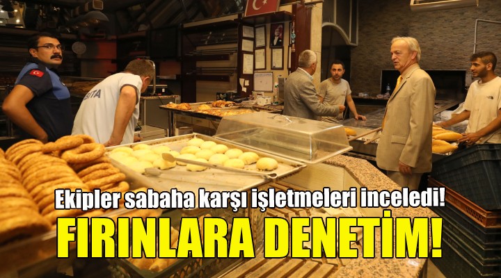 Narlıdere de fırınlara denetim!