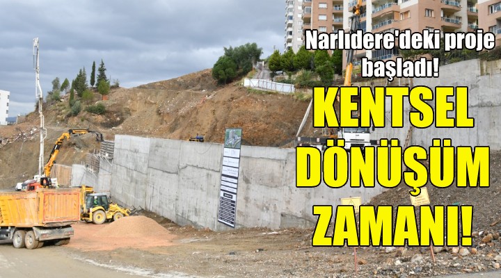 Narlıdere de kentsel dönüşüm zamanı!