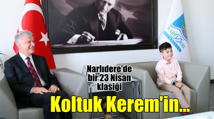 Narlıdere de koltuk minik Kerem in