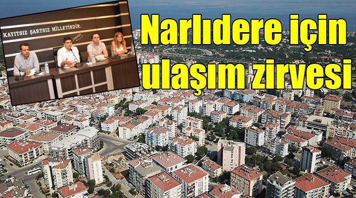 Narlıdere için ulaşım zirvesi