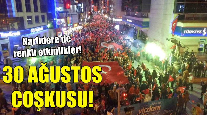 Narlıdere’de 30 Ağustos coşkusu!