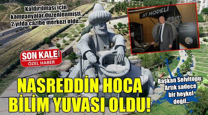 Nasreddin Hoca bilim yuvası oldu!