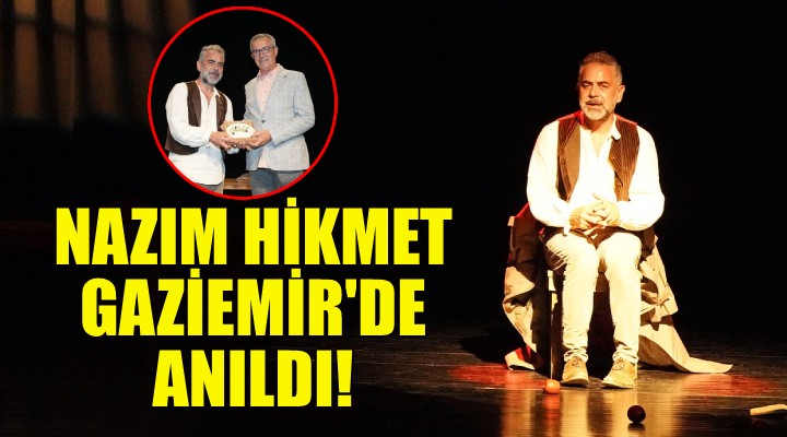 Nazım Hikmet, Gaziemir’de anıldı!