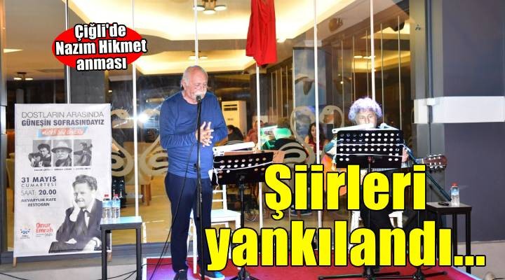 Nazım Hikmet’in dizeleri Çiğli’de yankılandı