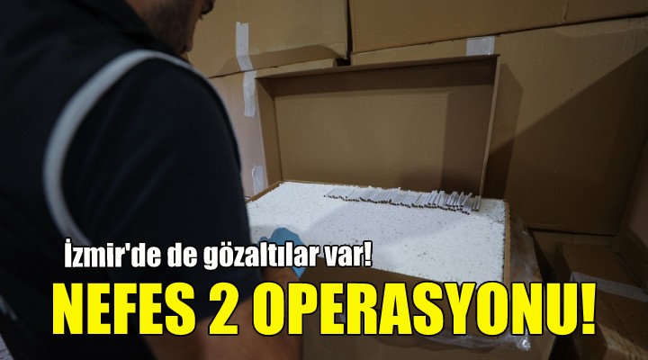 Nefes-2 Operasyonu... İzmir de de gözaltılar var!