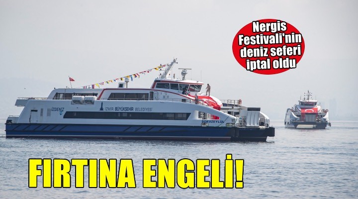 Nergis Festivali seferine 18 Ocak’ta rüzgar engeli