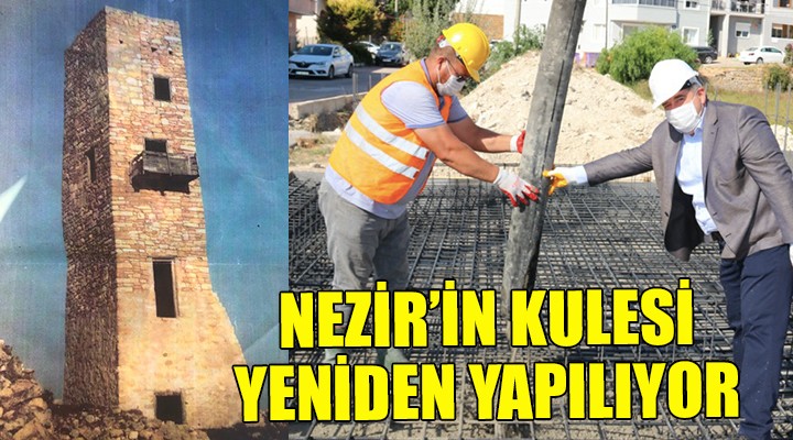 Nezir in Kulesi yeniden yapılıyor...